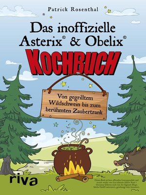 cover image of Das inoffizielle Asterix&#174;-&-Obelix&#174;-Kochbuch